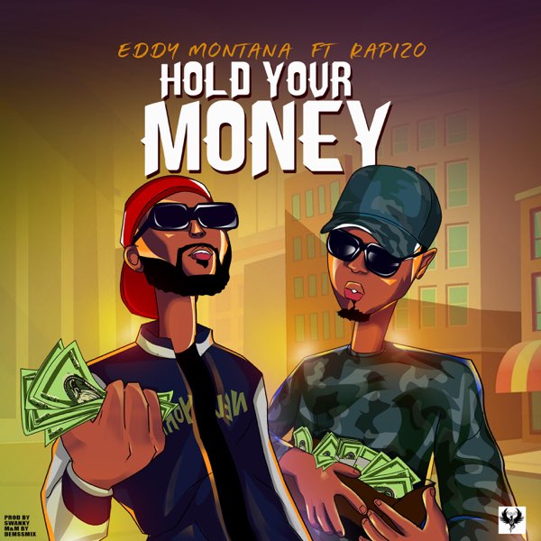 Rapizo, Eddy Montana, Hold Your Money